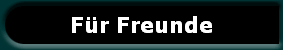 F�r Freunde